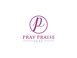 Pray Praise Slay logo design by bricton