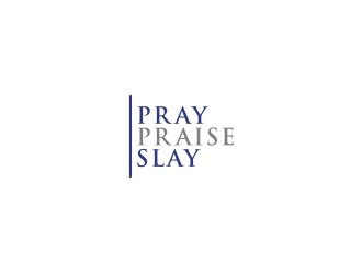 Pray Praise Slay logo design by bricton