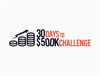 30 Days to $500k Challenge logo design by mr_n