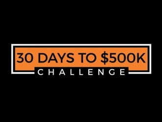 30 Days to $500k Challenge logo design by gilkkj