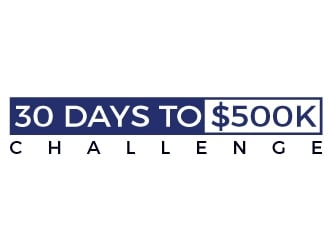 30 Days to $500k Challenge logo design by gilkkj