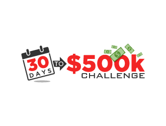 30 Days to $500k Challenge logo design by fastsev