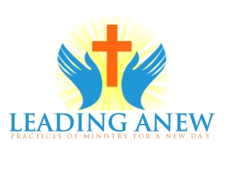 Leading Anew: Practices of Ministry for a New Day Logo Design - 48hourslogo