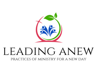 Leading Anew: Practices of Ministry for a New Day Logo Design - 48hourslogo