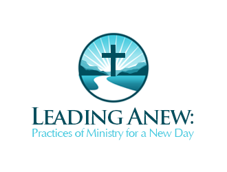 Leading Anew: Practices of Ministry for a New Day Logo Design - 48hourslogo