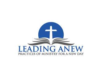 Leading Anew: Practices Of Ministry For A New Day Logo Design - 48hourslogo