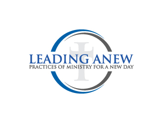 Leading Anew: Practices of Ministry for a New Day Logo Design - 48hourslogo