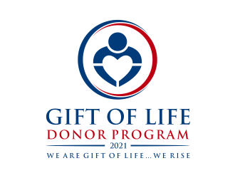 Logo:   We Rise… For every loss, For every life, To every challenge |  We are Gift of Life…We Rise      Company Name: Gift of Life Donor Program logo design by GassPoll