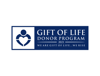 Logo:   We Rise… For every loss, For every life, To every challenge |  We are Gift of Life…We Rise      Company Name: Gift of Life Donor Program logo design by GassPoll