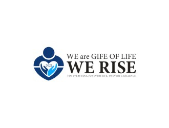 Logo:   We Rise… For every loss, For every life, To every challenge |  We are Gift of Life…We Rise      Company Name: Gift of Life Donor Program logo design by maspion