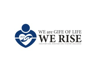 Logo:   We Rise… For every loss, For every life, To every challenge |  We are Gift of Life…We Rise      Company Name: Gift of Life Donor Program logo design by maspion