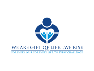 Logo:   We Rise… For every loss, For every life, To every challenge |  We are Gift of Life…We Rise      Company Name: Gift of Life Donor Program logo design by maseru