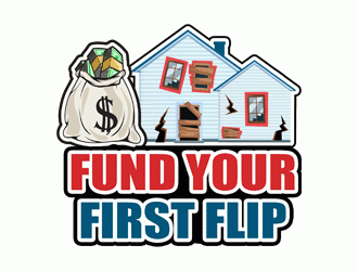 FUND YOUR FIRST FLIP logo design by Bananalicious